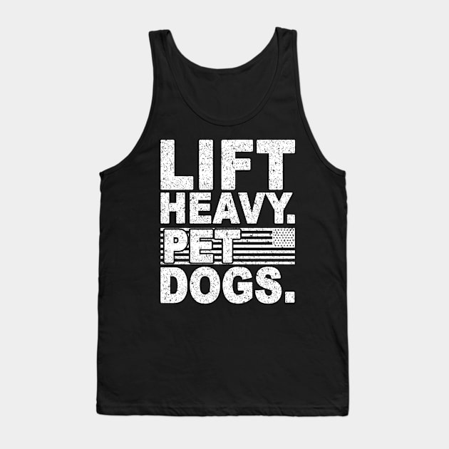 LIFT HEAVY PET DOGS Tank Top by SilverTee